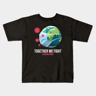 Together We Fight Coronavirus Kids T-Shirt